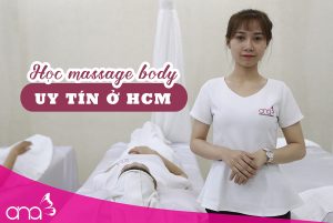 4 yếu tố xác định nơi học massage body uy tín ở TP.HCM