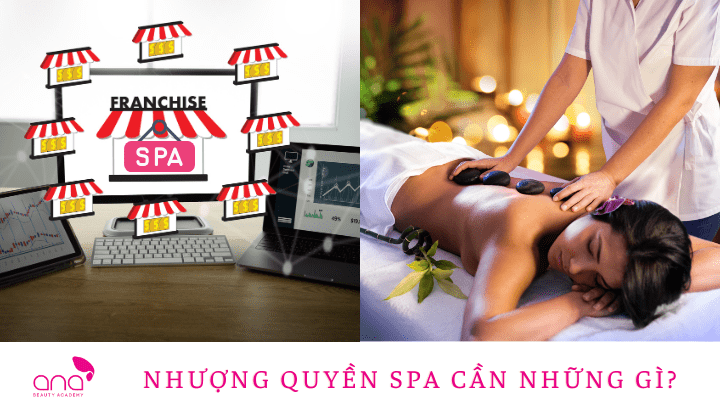 Nhượng quyền Spa cần chuẩn bị những gì?