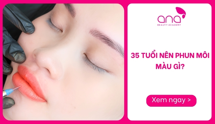 35 tuổi nên phun môi màu gì