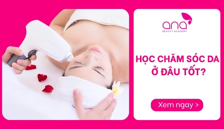 học chăm sóc da ở đâu tốt