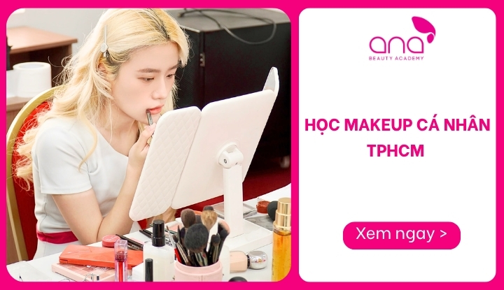 Học makeup cá nhân TPHCM ở đâu