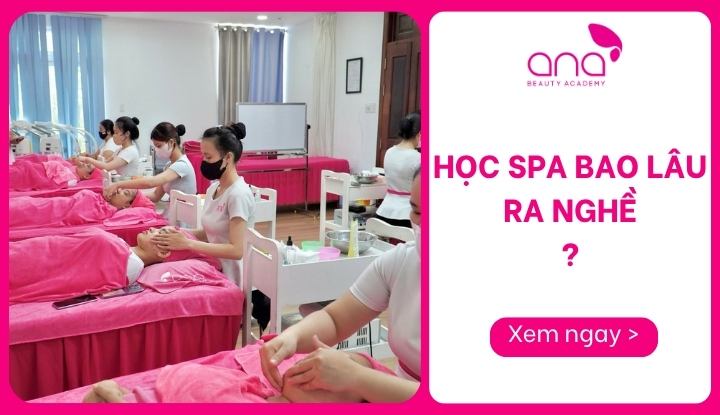 học spa bao lâu ra nghề