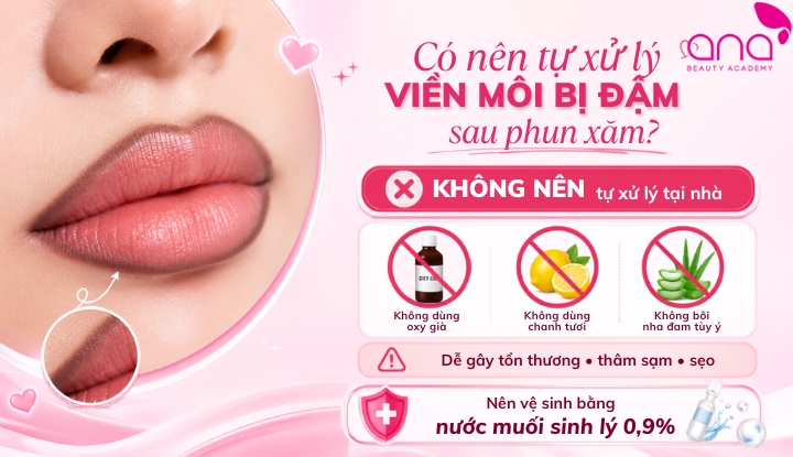 Có nên tự xử lý viền môi bị đậm sau phun xăm?