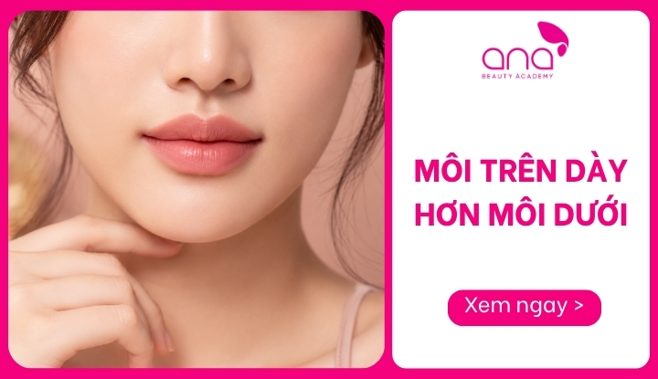 môi trên dày hơn môi dưới
