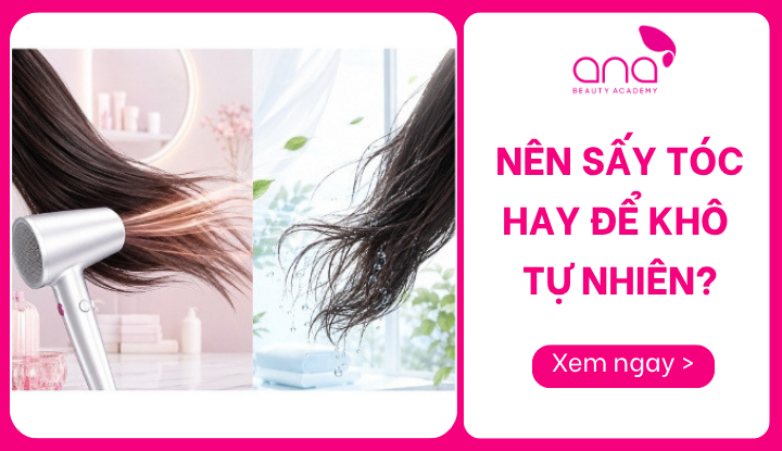 nên sấy tóc hay để khô tự nhiên