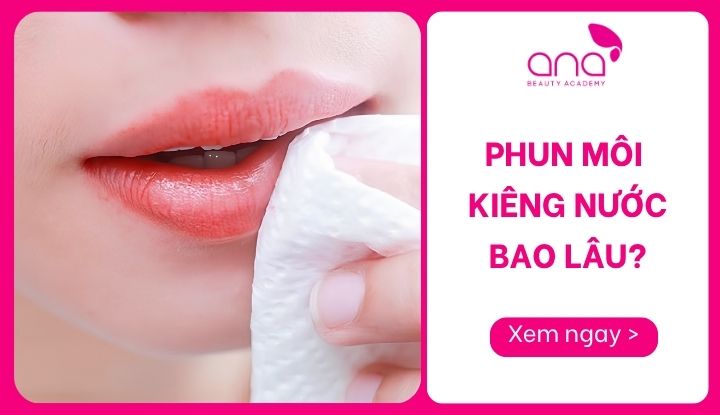 phun môi kiêng nước bao lâu
