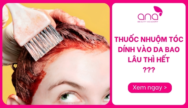 thuốc nhuộm tóc dính vào da bao lâu thì hết