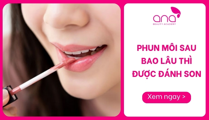 Phun môi sau bao lâu thì được đánh son