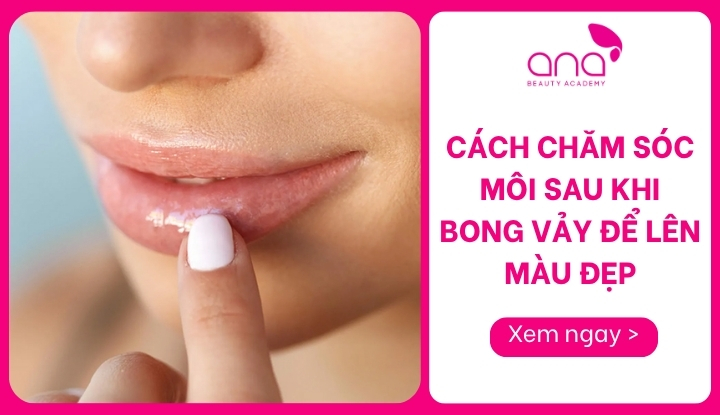 cách chăm sóc môi sau khi bong vảy