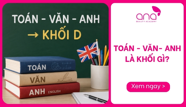 Toán Văn Anh là tổ hợp môn D01