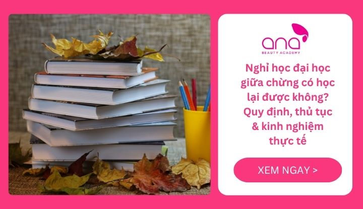Nghỉ học đại học giữa chừng có học lại được không