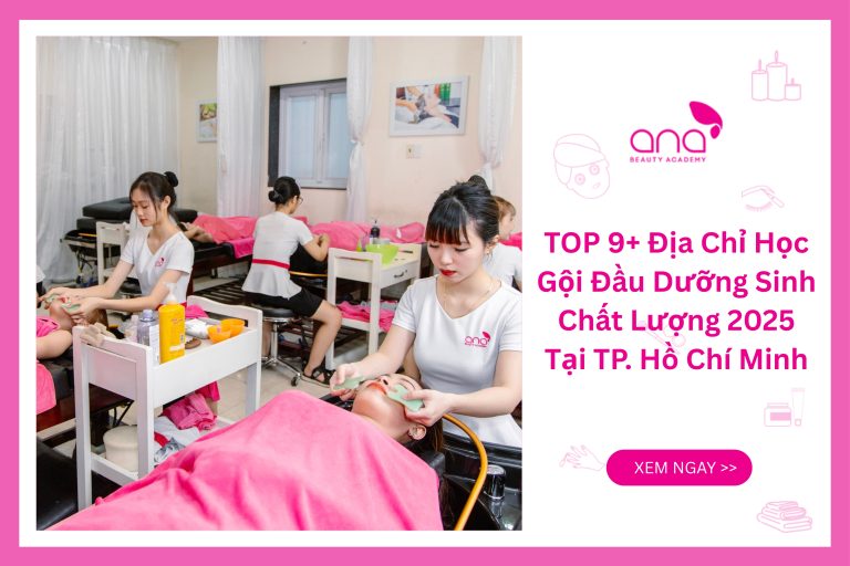 TOP 9+ địa chỉ học gội đầu dưỡng sinh uy tín tại TP. Hồ Chí Minh