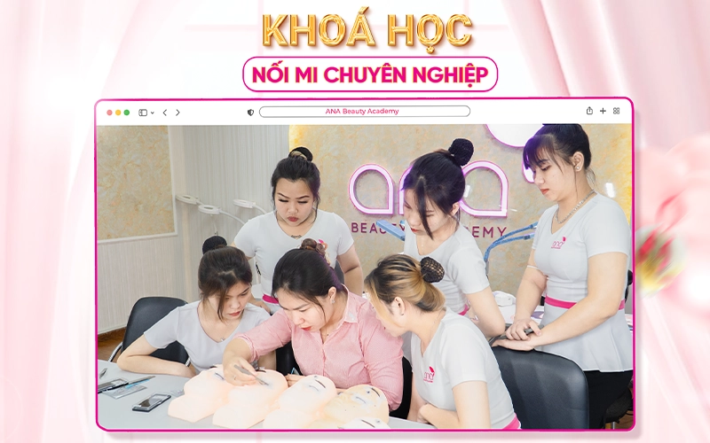 khóa học nối mi chuyên nghiệp tại ana