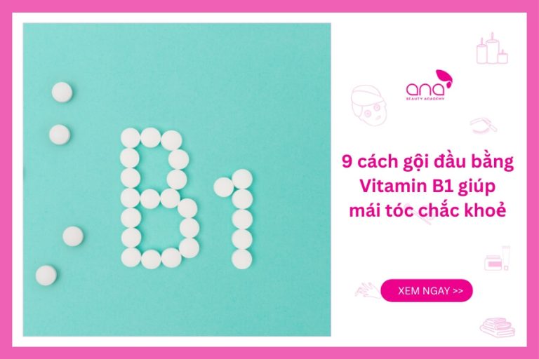 9 cách gội đầu bằng Vitamin B1