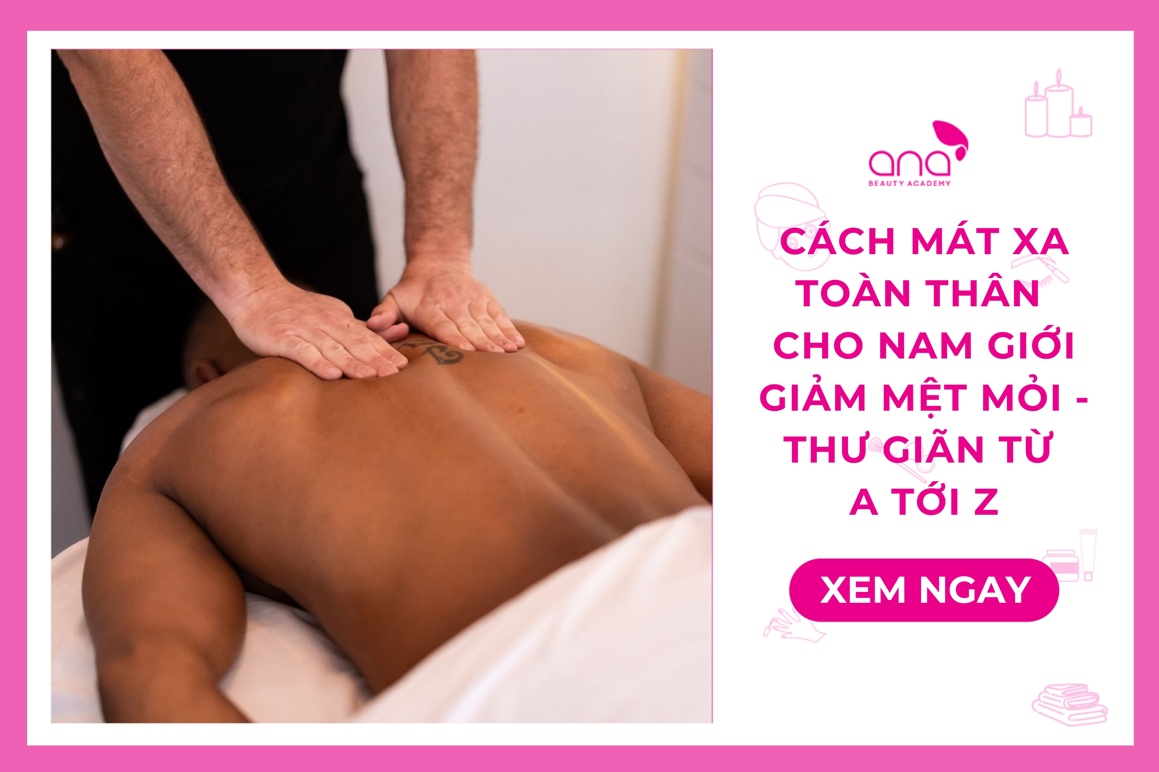 Cach-mat-xa-toan-than-cho-nam-gioi-giam-met-moi-thu-gian-tu-a-toi-z