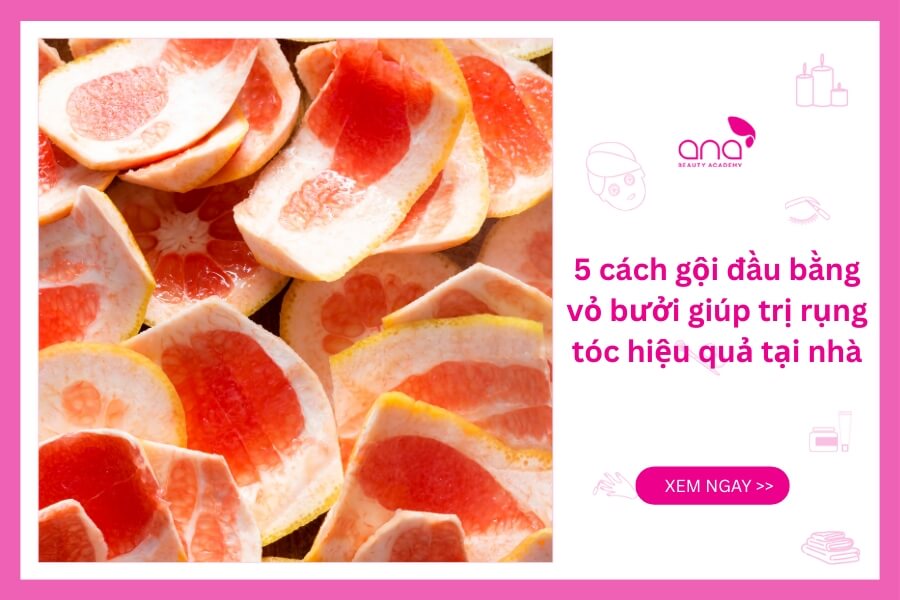 Gội đầu bằng vỏ bưởi trị rụng tóc đơn giản tại nhà