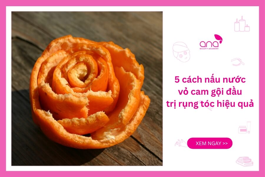 Gội đầu bằng vỏ cam giúp giảm rụng tóc