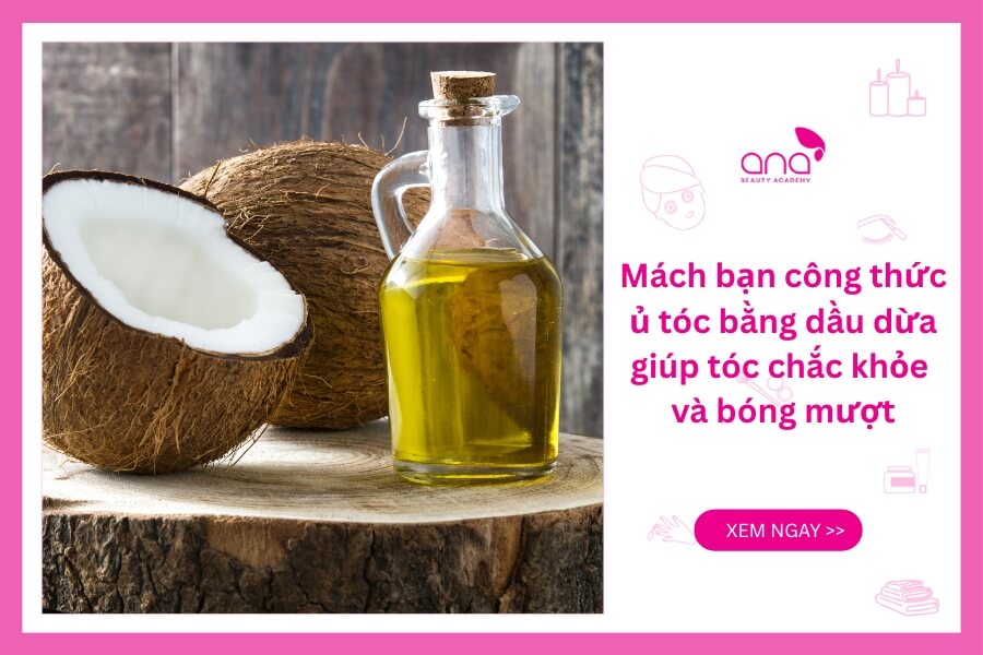 Công thức ủ tóc bằng dầu dừa giúp tóc bóng mượt