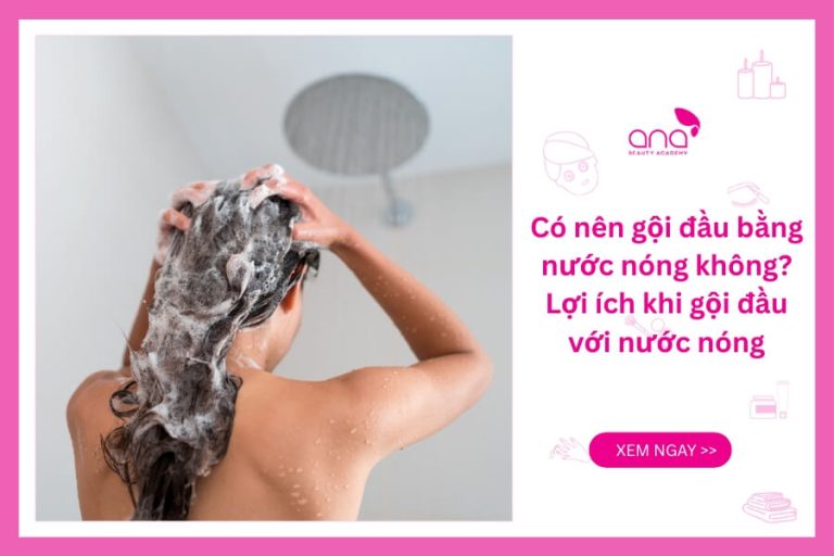 Có nên gội đầu bằng nước nóng hay không?