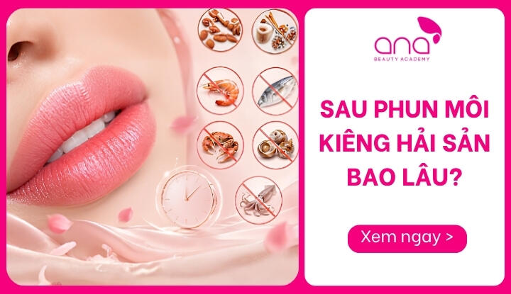 sau phun môi kiêng hải sản bao lâu