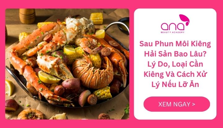 Sau phun môi kiêng hải sản bao lâu