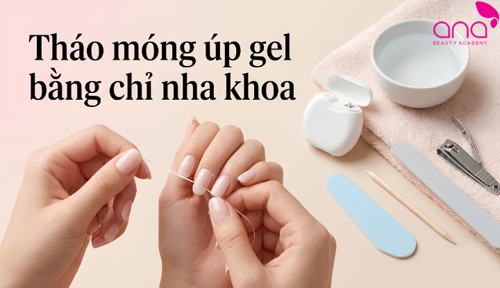 Cách tháo móng úp gel tại nhà bằng chỉ nha khoa đơn giản