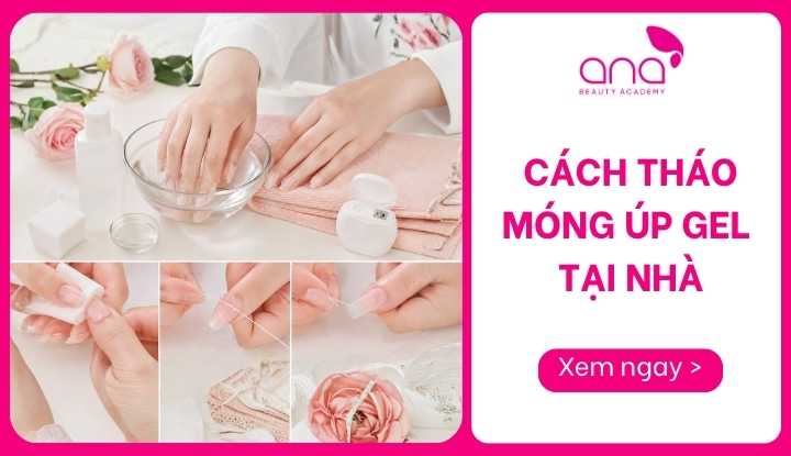 cách tháo móng úp gel tại nhà