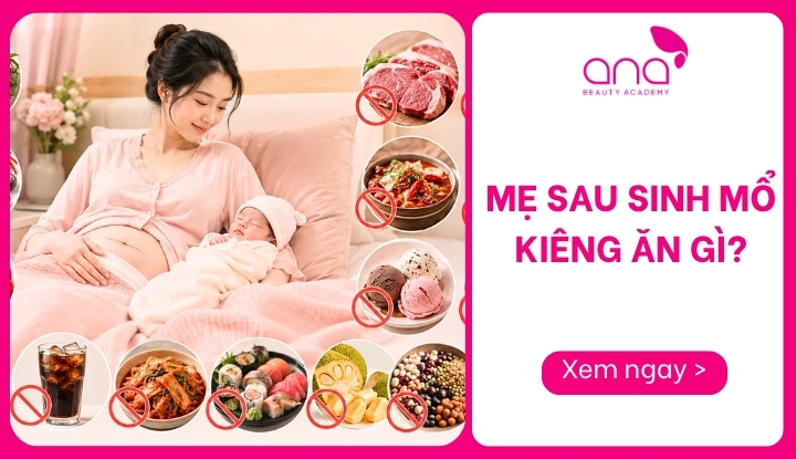 mẹ sau sinh mổ kiêng ăn gì