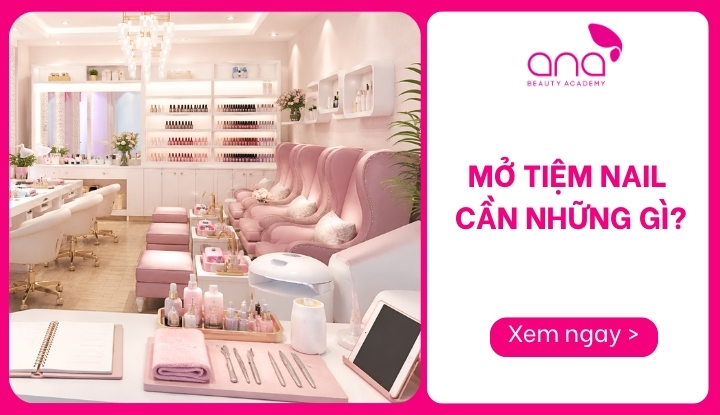 mở tiệm nail cần những gì