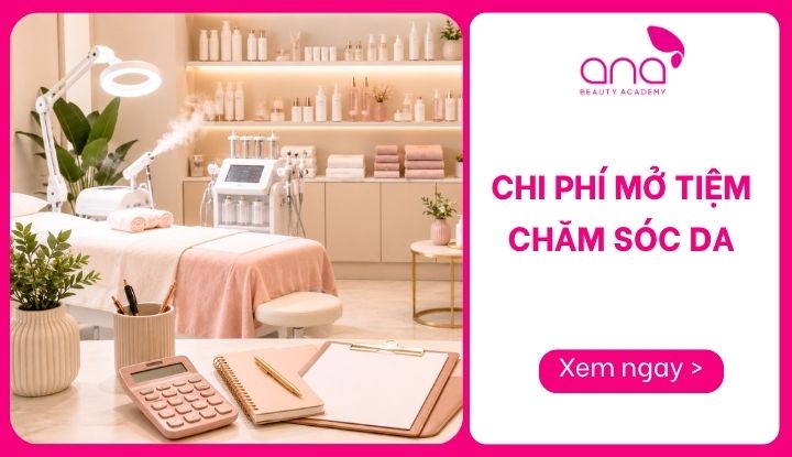 chi phí mở tiệm chăm sóc da
