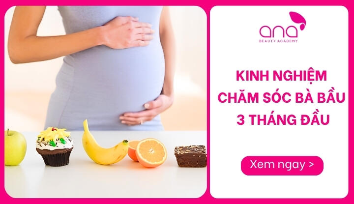 kinh nghiệm chăm sóc bà bầu 3 tháng đầu